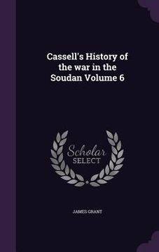 portada Cassell's History of the war in the Soudan Volume 6 (en Inglés)