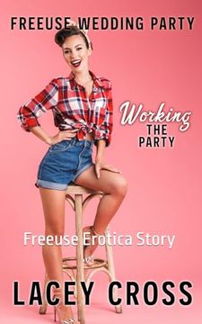 portada Working the Party: Freeuse Erotica Story (Freeuse Wedding Party)