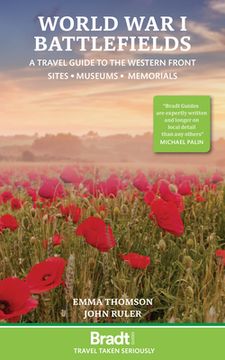 World War I Battlefields: A Travel Guide to the Western Front: Sites, Museums, Memorials (en Inglés)