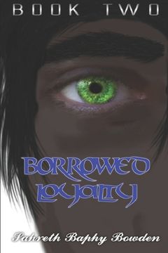 portada Borrowed Loyalty: Visitor's Blood Book Two (in English)