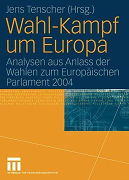 portada Wahl-Kampf um Europa: Analysen aus Anlass der Wahlen zum Europäischen Parlament 2004 (en Alemán)