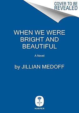 portada When we Were Bright and Beautiful: A Novel (en Inglés)