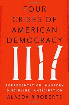 portada Four Crises of American Democracy: Representation, Mastery, Discipline, Anticipation