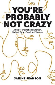 portada You'Re Probably not Crazy: A Book for Emotional Women, Written by an Emotional Woman (en Inglés)