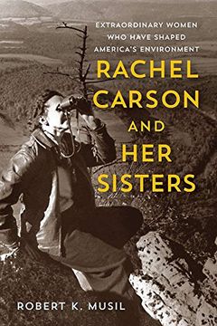 portada Rachel Carson and Her Sisters: Extraordinary Women Who Have Shaped America's Environment (in English)