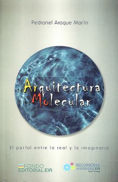 portada ARQUITECTURA MOLECULAR EL PORTAL ENTRE LO REAL Y LO IMAGINARIO (in Spanish)