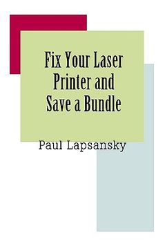 portada fix your laser printer and save a bundle