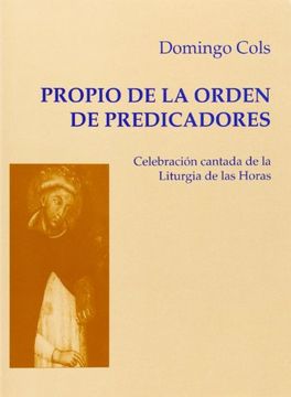 portada Propio de la Orden de Predicadores, el: Celebración Cantada de la Liturgia de las Horas (Publicaciones Musicales)