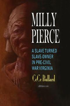 portada Milly Pierce: A Slave Turned Slave-Owner in Pre-Civil War Virginia