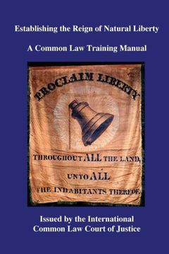 portada Establishing the Reign of Natural Liberty: A Common law Training Manual (en Inglés)