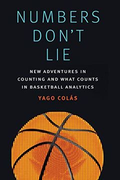 portada Numbers Don'T Lie: New Adventures in Counting and What Counts in Basketball Analytics (en Inglés)