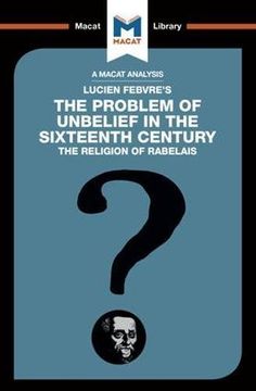 portada The Problem of Unbelief in the 16Th Century (The Macat Library) (en Inglés)