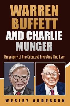 portada Warren Buffett and Charlie Munger: Biography of the Greatest Investing Duo Ever (in English)