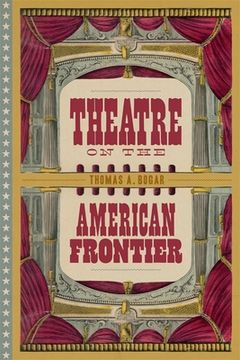 portada Theatre on the American Frontier (en Inglés)