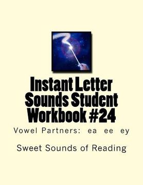 portada Instant Letter Sounds Student Workbook #24: Vowel Partners: ea ee ey (en Inglés)