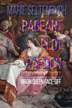 portada Pageant Plot Pardon: Virgin Queen Face-off