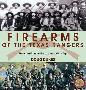 portada Firearms of the Texas Rangers: From the Frontier Era to the Modern Age (en Inglés)