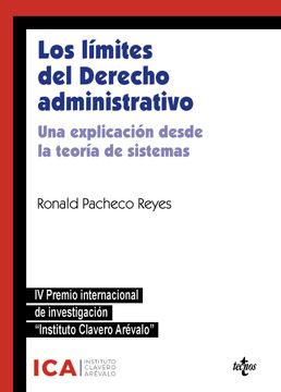 portada Los límites del Derecho administrativo. Una explicación desde la teoría de sistemas. IV Premio Internacional de Investigación Instituto Clavero Arévalo