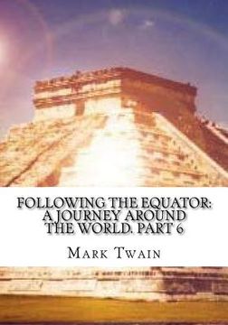 portada Following the Equator: A Journey Around the World. Part 6