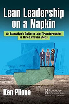 portada Lean Leadership on a Napkin: An Executive's Guide to Lean Transformation in Three Proven Steps (in English)