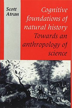 portada Cognitive Foundations of Natural History Paperback: Towards an Anthropology of Science (Msh) (en Inglés)