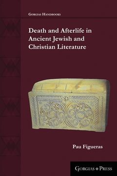 portada Death and Afterlife in Ancient Jewish and Christian Literature (en Inglés)