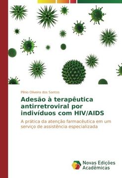 portada Adesão à terapêutica antirretroviral por indivíduos com HIV/AIDS: A prática da atenção farmacêutica em um serviço de assistência especializada (Portuguese Edition)
