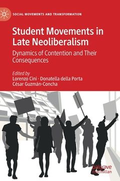 portada Student Movements in Late Neoliberalism: Dynamics of Contention and Their Consequences (in English)
