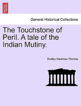 portada the touchstone of peril. a tale of the indian mutiny. (en Inglés)