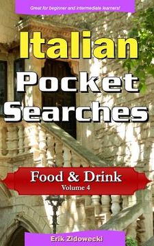 portada Italian Pocket Searches - Food & Drink - Volume 4: A set of word search puzzles to aid your language learning (en Italiano)