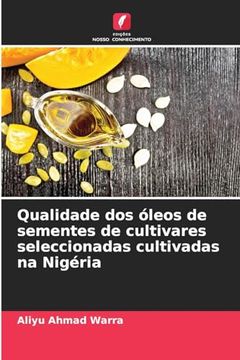 portada Qualidade dos Óleos de Sementes de Cultivares Seleccionadas Cultivadas na Nigéria (en Portugués)