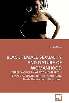 portada black female sexuality and nature of womanhood (en Inglés)