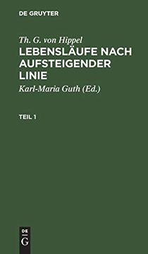 portada Th. G. Von Hippel: Lebenslã Â¤Ufe Nach Aufsteigender Linie. Teil 1 (German Edition) [Hardcover ] (en Alemán)