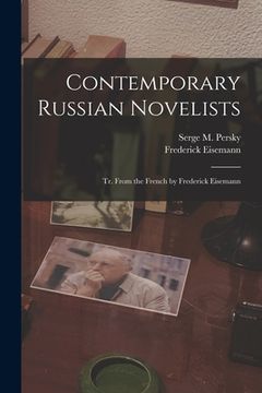 portada Contemporary Russian Novelists; Tr. From the French by Frederick Eisemann (en Inglés)