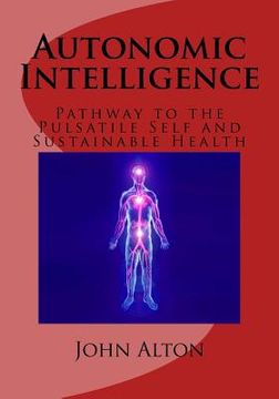 portada Autonomic Intelligence: : Pathway to the Pulsatile Self and Sustainable Health (in English)