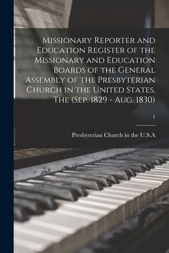 portada Missionary Reporter and Education Register of the Missionary and Education Boards of the General Assembly of the Presbyterian Church in the United Sta