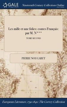 portada Les mille et une folies: contes Français: par M. N***; TOME SECOND (en Francés)