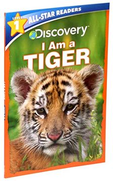 portada Discovery Leveled Readers: I am a Tiger (Discovery All-Star Readers, Level 1) (en Inglés)