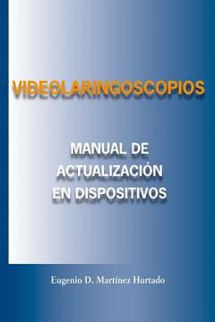 portada Videolaringoscopios: Manual de actualizacion en Dispositivos Opticos