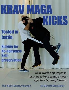 portada Krav Maga Kicks: Real-world Self Defense techniques from today's most effective Fighting System (en Inglés)