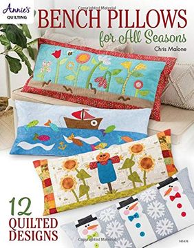portada Bench Pillows for all Seasons: 12 Quilted Designs (en Inglés)
