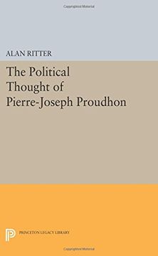 portada The Political Thought of Pierre-Joseph Proudhon (Princeton Legacy Library)