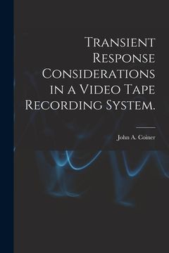 portada Transient Response Considerations in a Video Tape Recording System. (in English)