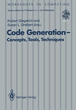 portada code generation - concepts, tools, techniques: proceedings of the international workshop on code generation, dagstuhl, germany, 20-24 may 1991 (in English)