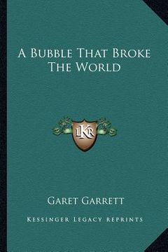portada a bubble that broke the world