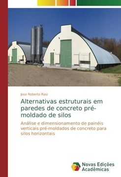 portada Alternativas estruturais em paredes de concreto pré-moldado de silos: Análise e dimensionamento de painéis verticais pré-moldados de concreto para silos horizontais