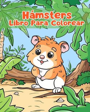portada Libro Para Colorear de Hámsters: Páginas Simples Para Colorear de Hámsters Para Niños de 1 a 3 Años