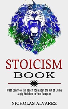 portada Stoicism Book: Apply Stoicism to Your Everyday Life (What can Stoicism Teach you About the art of Living) 