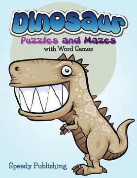 portada Dinosaur Puzzles and Mazes with Word Games (en Inglés)