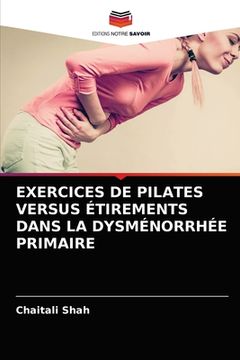 portada Exercices de Pilates Versus Étirements Dans La Dysménorrhée Primaire (in French)